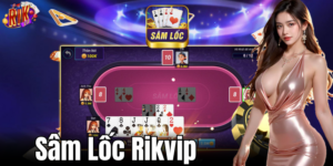 Mẹo chinh phục game bài sâm lốc